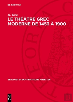 Bertrand.pt - Le Theatre Grec Moderne De 1453 A 1900