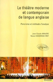 Le Théâtre Moderne Et Contemporain De La Langue Anglaise - Panorama Et Méthode D'Analyse