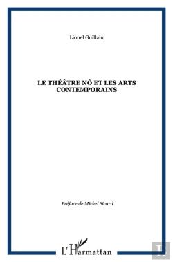 Bertrand.pt - Le Théâtre Nô Et Les Arts Contemporains