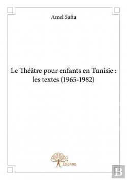 Bertrand.pt - Le Theatre Pour Enfants En Tunisie : Les Textes (1965 1982)
