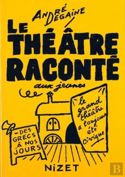 Bertrand.pt - Le Théâtre Raconté Aux Jeunes