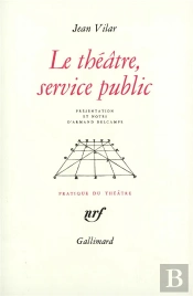 Le Theatre, Service Public Et Autres Textes