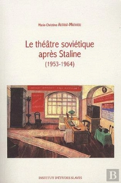 Bertrand.pt - Le Théâtre Soviétique Après Staline (1953-1964)