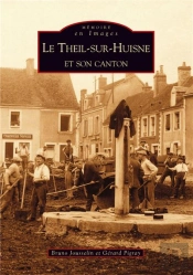 Le Theil-Sur-Huisne Et Son Canton