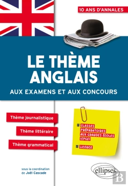 Bertrand.pt - Le Thème Anglais Aux Examens Et Aux Concours Cpge (Prépas Économiques, Scientifiques Et Littéraires, Licence)
