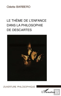 Bertrand.pt - Le Theme De L'Enfance Dans La Philosophie De Descartes