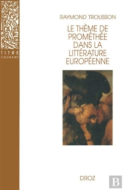 Bertrand.pt - Le Thème De Prométhée Dans La Littérature Européenne