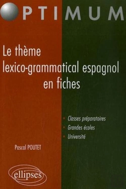Bertrand.pt - Le Thème Lexico-Grammatical Espagnol En Fiches