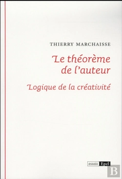 Bertrand.pt - Le Theoreme De L'Auteur Logique De La Creativite