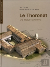 Le Thoronet ; Une Abbaye Cistercienne