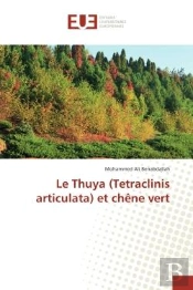 Le Thuya (Tetraclinis Articulata) Et Chene Vert