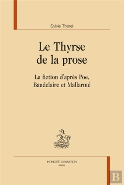 Bertrand.pt - Le Thyrse De La Prose : La Fiction D'Après Poe, Baudelaire Et Mallarmé