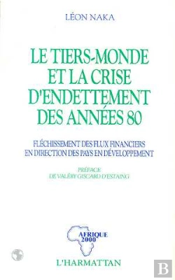 Bertrand.pt - Le Tiers Monde Et La Crise De L'Endettement Des Années 80