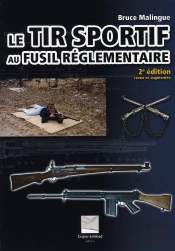 Le Tir Sportif Au Fusil Réglementaire (2e Édition)