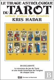 Le Tirage Astrologique Du Tarot - Methode Pratique D'Art Divinatoire