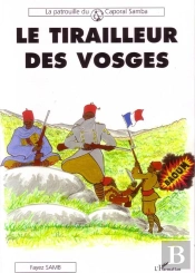 Le Tirailleur Des Vosges ; La Patrouille Du Caporal Samba