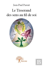 Le Tisserand Des Sens Au Fil De Soi