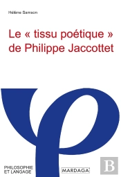 Le  Tissu Poetique  De Philippe Jaccottet