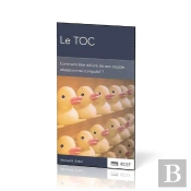 Le Toc : Comment Être Délivré De Son Trouble Obsessionnel-Compulsif ? [Brochure Ccef]