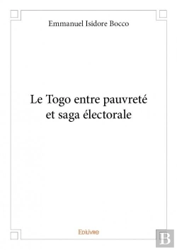 Bertrand.pt - Le Togo Entre Pauvrete Et Saga Electorale
