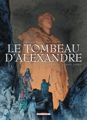 Le Tombeau D'Alexandre Tome 3 : Le Sarcophage D'Albâtre