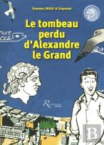 Le Tombeau Perdu D'Alexandre Le Grand