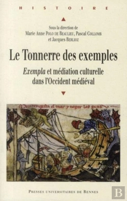 Bertrand.pt - Le Tonnerre Des Exemples ; Exempla Et Médiation Culturelle Dans L'Occident Médiéval