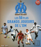 Le Top 50 Des Meilleurs Joueurs De L'O.M.