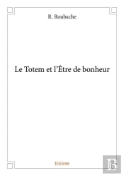 Le Totem Et L'Etre De Bonheur