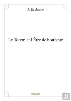 Bertrand.pt - Le Totem Et L'Etre De Bonheur