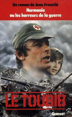 Bertrand.pt - Le Toubib ; Harmonie Ou Les Horreurs De La Guerre