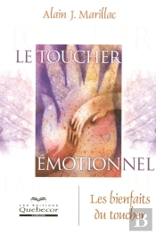 Le Toucher Émotionnel ; Les Bienfaits Du Toucher