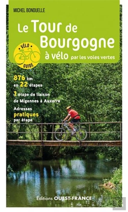 Bertrand.pt - Le Tour De Bourgogne À Vélo Par Les Voies Vertes