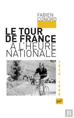 Bertrand.pt - Le Tour De France À L'Heure Nationale : 1930-1968