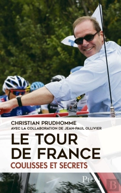 Bertrand.pt - Le Tour De France, Coulisses Et Secrets