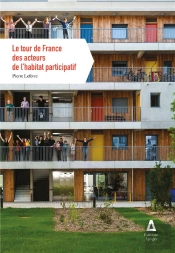 Le Tour De France Des Acteurs De L'Habitat Participatif