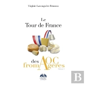 Le Tour De France Des Aoc Fromagères T.1
