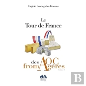 Le Tour De France Des Aoc Fromagères T.2