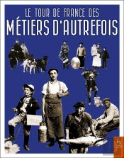 Le Tour De France Des Métiers D'Autrefois