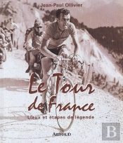 Le Tour De France ; Lieux Et Etapes De Legende ; Edition 2002