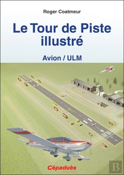 Bertrand.pt - Le Tour De Piste Illustré (Avion/Ulm)