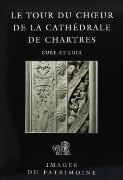 Bertrand.pt - Le Tour Du Choeur De La Cathedrale De Chartres N 204