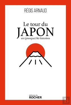 Bertrand.pt - Le Tour Du Japon En (Presque) 80 Histoires