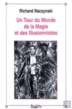 Bertrand.pt - Le Tour Du Monde De La Magie Et Des Illusionnistes