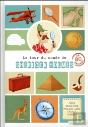 Le Tour Du Monde De Sherlock Holmes En 80 Enigmes