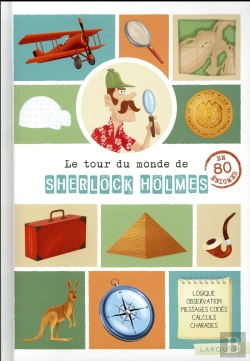 Bertrand.pt - Le Tour Du Monde De Sherlock Holmes En 80 Enigmes