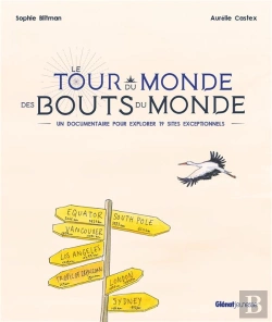 Bertrand.pt - Le Tour Du Monde Des Bouts Du Monde : Un Documentaire Pour Explorer 19 Sites Exceptionnels