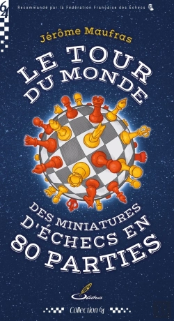 Bertrand.pt - Le Tour Du Monde Des Miniatures D'Échecs En 80 Parties