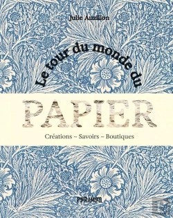 Bertrand.pt - Le Tour Du Monde Du Papier : Créations, Savoirs, Boutiques