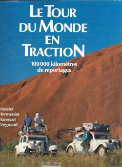 Bertrand.pt - Le Tour Du Monde En Traction 100 000 Kilometres De Reportages
